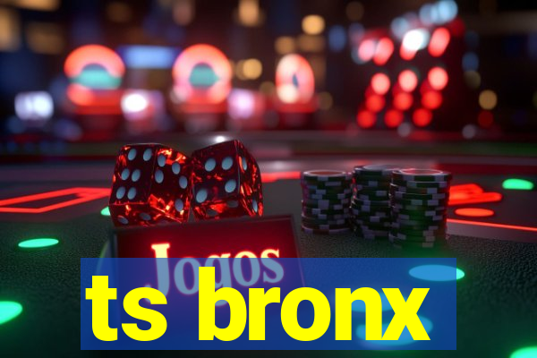 ts bronx